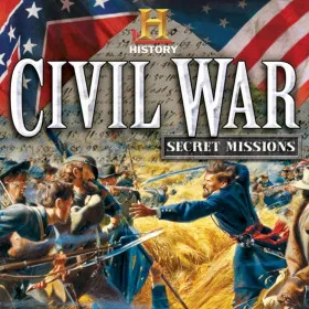 History Civil War: Secret Missions