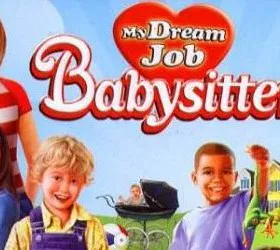 My Dream Job: Babysitter