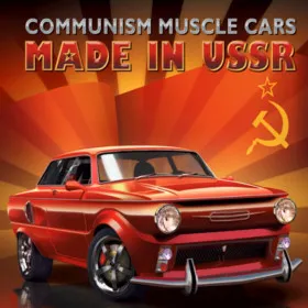 Communism Muscle Cars: Made in USSR