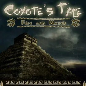Coyote's Tale: Fire and Water