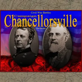 Civil War Battles: Campaign Chancellorsville