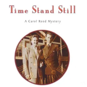 Time Stand Still: A Carol Reed Mystery