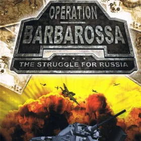 Operation Barbarossa: The Struggle for Russia