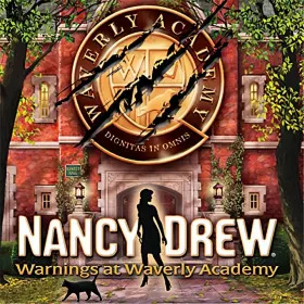Nancy Drew: Warnings at Waverly Academy