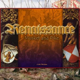 Musket & Pike: The Renaissance