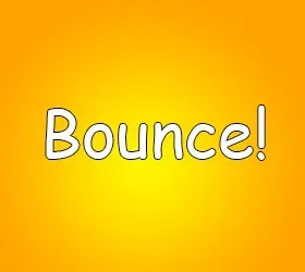 Bounce!
