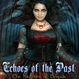 Echoes of the Past: Kingdom of Despair