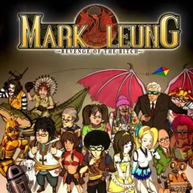 Mark Leung: Revenge of the Bitch