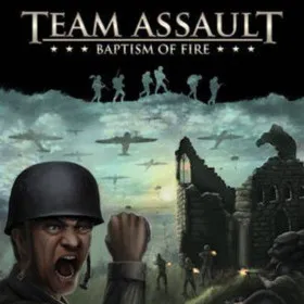 Team Assault: Baptism of Fire