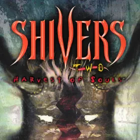 Shivers 2: Harvest of Souls