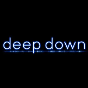 Deep Down