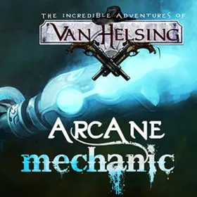 The Incredible Adventures of Van Helsing: Arcane Mechanic