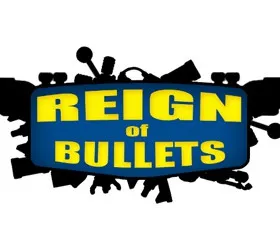Reign of Bullets