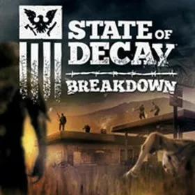 State of Decay: Breakdown