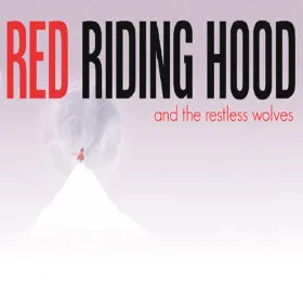 Red Riding Hood and the Restless Wolves