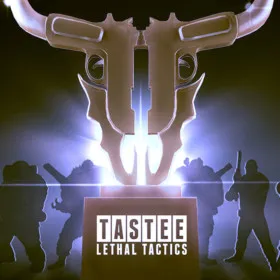 TASTEE: Lethal Tactics