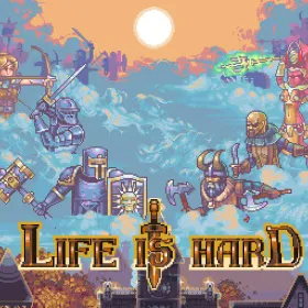 Life is Hard
