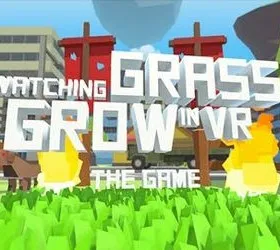 Watching Grass Grow In VR: The Game