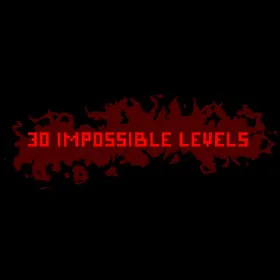 30 IMPOSSIBLE LEVELS