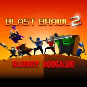 Blast Brawl 2: Bloody Boogaloo