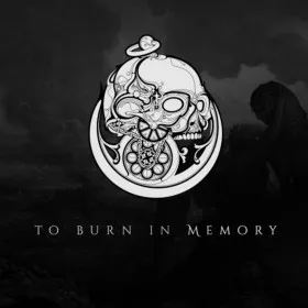 To Burn in Memory