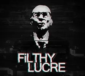 Filthy Lucre