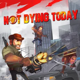 Not Dying Today