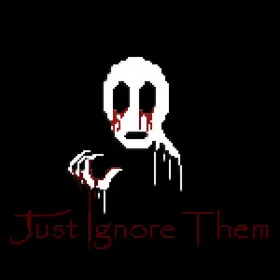 Just Ignore Them