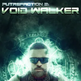 Putrefaction 2: Void Walker