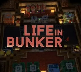 Life in Bunker
