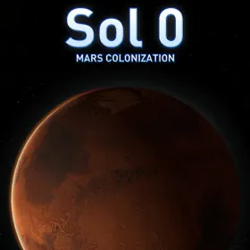 Sol 0: Mars Colonization