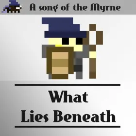 Song of the Myrne: What Lies Beneath