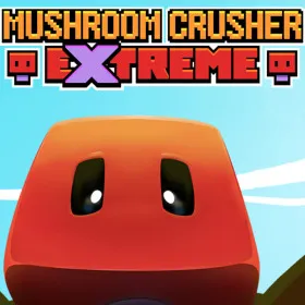 Mushroom Crusher Extreme