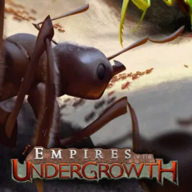 Empires of the Undergrowth