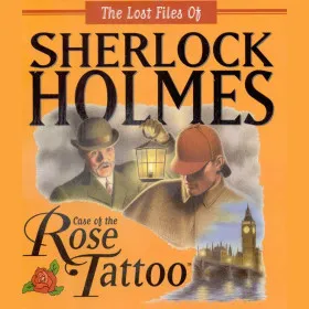 The Lost Files of Sherlock Holmes: The Case of the Rose Tattoo