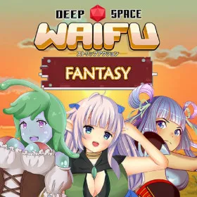 Deep Space Waifu: FANTASY