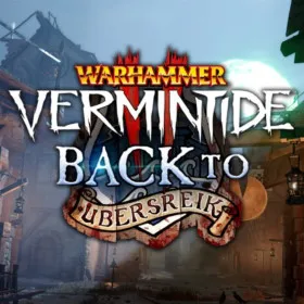 Warhammer: Vermintide 2 - Back to Ubersreik