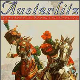 Austerlitz Napoleon's Greatest Victory