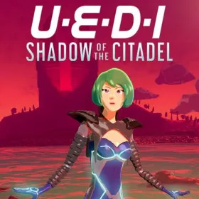 UEDI: Shadow of the Citadel