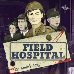 Field Hospital: Dr. Taylor's Story