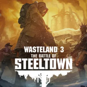 Wasteland 3: The Battle of Steeltown