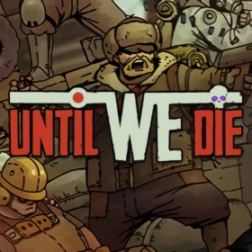 Until We Die