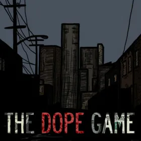 The Dope Game