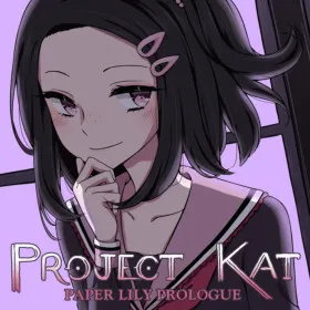 Project Kat - Paper Lily Prologue