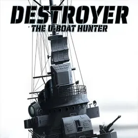 Destroyer: The U-Boat Hunter