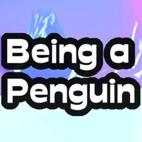 Being a Penguin