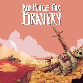 No Place for Bravery