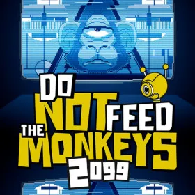 Do Not Feed the Monkeys 2099