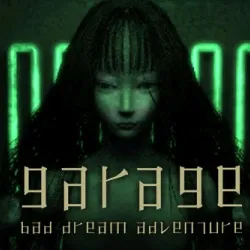 Garage: Bad Dream Adventure