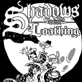 Shadows Over Loathing